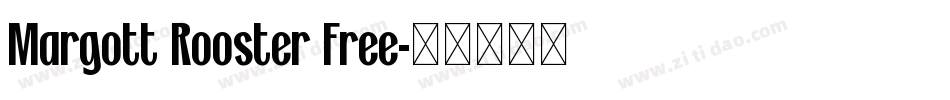 Margott Rooster Free字体转换